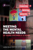 Meeting The Mental Health Needs Of Young Children 0-5 Years