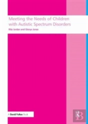 Meeting The Needs Of Children With Autistic Spectrum Disorders