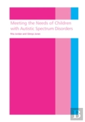 Meeting The Needs Of Children With Autistic Spectrum Disorders
