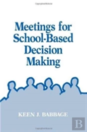 Meetings For School-Based Decision Making