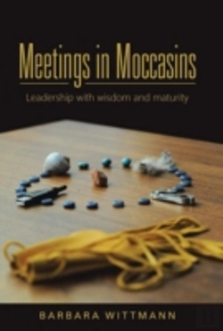 Bertrand.pt - Meetings In Moccasins: Leadership With Wisdom And Maturity