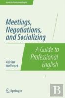Meetings, Negotiations, And Socializing