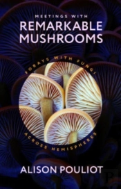 Meetings With Remarkable Mushrooms