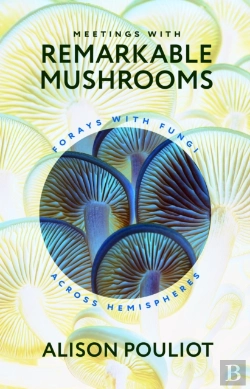 Bertrand.pt - Meetings With Remarkable Mushrooms