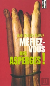 Mefiez-Vous Des Asperges