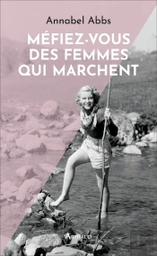 Méfiez-Vous Des Femmes Qui Marchent