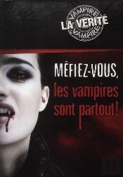 Mefiez-Vous, Les Vampires Sont Partout !