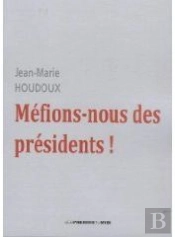 Méfions-Nous Des Présidents !