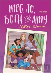 Meg, Jo, Beth, And Amy: A Graphic Novel