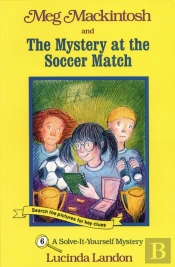 Meg Mackintosh And The Mystery At The Soccer Match - Title #6 Volume 6