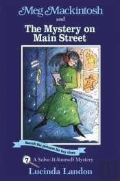 Meg Mackintosh And The Mystery On Main Street - Title #7 Volume 7
