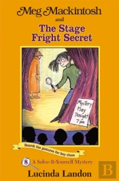 Meg Mackintosh And The Stage Fright Secret Volume 8