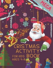 Mega Cristmas Activity Book For Kids Ages 4-8