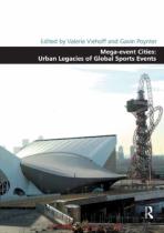 Mega-Event Cities: Urban Legacies Of Global Sports Events