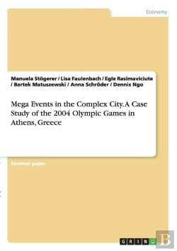 Bertrand.pt - Mega Events In The Complex City.A Case Study Of The 2004 Olympic Games In Athens, Greece