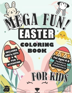Bertrand.pt - Mega Fun! Easter Coloring Book For Kids, Includes Abc'S, 123'S, & Fun Activities For Ages 4-8, Toddlers, Preschool, Elementary