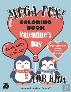Bertrand.pt - Mega Fun! Valentine'S Day Coloring Book For Kids, Plus Abc'S And Activities For Ages 4-8, Toddlers, Preschool, Elementary