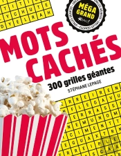 Méga Grand : Mots Cachés : 300 Grilles Géantes