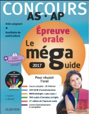 Méga Guide Oral As/Ap 2017 ; Concours Aide-Soignant Et Auxiliaire De Puériculture (11e Édition)