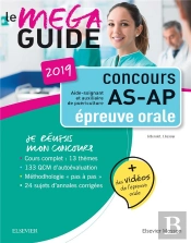 Mega Guide Oral As/Ap 2019 ? Concours Aide-Soignant Et Auxiliaire De Puericulture - Avec 20 Videos D
