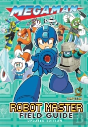 Mega Man: Robot Master Field Guide - Updated Edition (Hardcover)