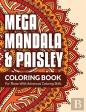 Mega Mandala & Paisley Coloring Book