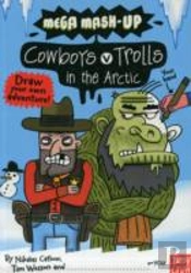 Mega Mash-Up: Cowboys V Trolls In The Arctic