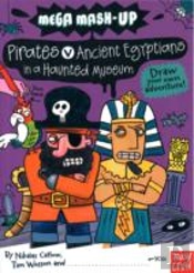 Mega Mash-Up: Pirates V Ancient Egyptians In A Haunted Museum