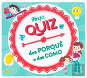 Mega Quiz dos Porquê e dos Como