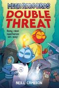 Mega Robo Bros 2: Double Threat (A Phoenix Comic Book)