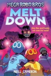 Mega Robo Bros 4: Meltdown (A Phoenix Comic Book)