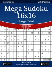 Mega Sudoku 16x16 Large Print - Extreme - Volume 60 - 276 Logic Puzzles