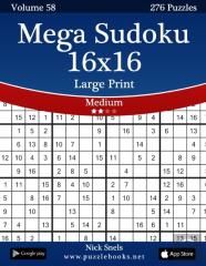 Mega Sudoku 16x16 Large Print - Medium - Volume 58 - 276 Logic Puzzles