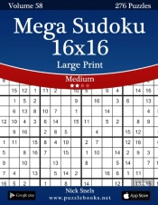 Mega Sudoku 16x16 Large Print - Medium - Volume 58 - 276 Logic Puzzles