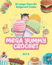 Mega Yummy Crochet