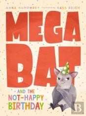 Megabat And The Not-Happy Birthday