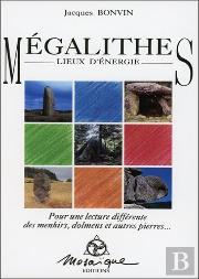 Mégalithes ; Lieux D'Énergie