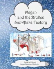 Megan And The Broken Snowflake Factory