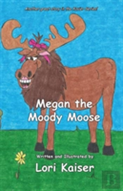 Megan The Moody Moose