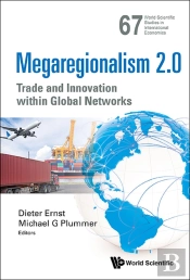 Megaregionalism 2.0: Trade  And Innovation Within Global Networks