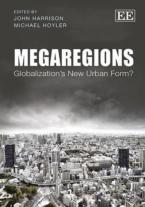 Megaregions - Globalization'S New Urban Form?