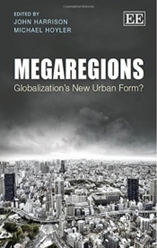 Megaregions - Globalization'S New Urban Form?