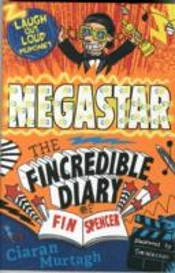 Megastar: The Fincredible Diary Of Fin Spencer