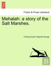 Mehalah: A Story Of The Salt Marshes.