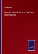 Mehemet, The Kurd, And Other Tales, From Eastern Sources