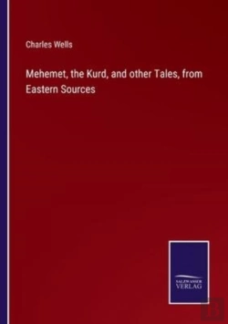 Bertrand.pt - Mehemet, The Kurd, And Other Tales, From Eastern Sources