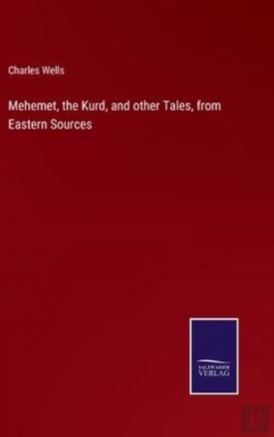 Bertrand.pt - Mehemet, The Kurd, And Other Tales, From Eastern Sources
