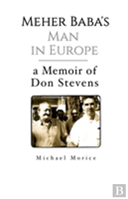 Bertrand.pt - Meher Baba'S Man In Europe: A Memoir Of Don Stevens