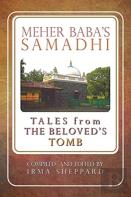Meher Baba'S Samadhi - Tales From The Beloved'S Tomb