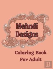 Mehndi Designs Coloring Book For Adult